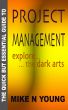 The Quick But Essential Guide to Project Management by Mike Young