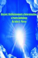 Cover for 'Discord, Disillusionment & Determination:  A Poetry Anthology'
