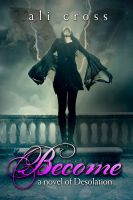 Cover for 'BECOME (Desolation #1)'