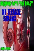 Cover for 'Breeding With the Beast: My Tentacle Romance'
