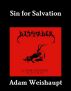 Sin for Salvation by Adam Weishaupt
