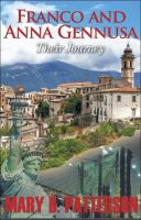 Cover for 'Franco and Anna Gennusa &ldquo;Their Journey&rdquo;'
