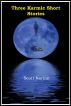 Three Karmic Short Stories by Scott Norton