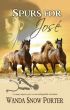 Spurs for JosÃ© by Wanda Snow Porter