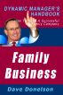 Family Business: The Dynamic Managerâ€™s Handbook On How To Build A Successful Family Company by Dave Donelson