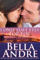 Cover for 'I Only Have Eyes For You: The Sullivans, Book 4 (Contemporary Romance)'