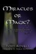 Miracles or Magic? by Rory Roybal