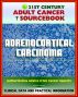 21st Century Adult Cancer Sourcebook: Adrenocortical Carcinoma, Cancer of the Adrenal Cortex - Clinical Data for Patients, Families, and Physicians by Progressive Management