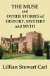 The Muse and Other Stories of History, Mystery, and Myth by Lillian Stewart Carl