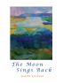 The Moon Sings Back by Judith Lechner