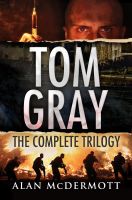Cover for 'Tom Gray (The Complete Trilogy)'