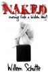 Naked: Musings from a Broken Heart by Willem Schutte