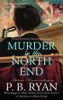 Murder in the North End (Nell Sweeney Mysteries, Book 5) by P.B. Ryan