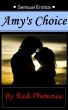 Sensual Erotica: Amy's Choice by Red  Phoenix