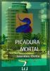 Picadura mortal by Lourdes Ortiz