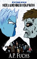 Cover for 'There's Something Rotten Up North (Axiom-man Saga Short Story)'