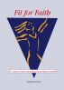 Fit for Faith - 7 weeks to improved spiritual and physical health by Kimberley Payne
