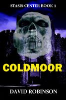 Cover for 'Coldmoor: Stasis Center Book 1'
