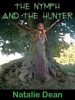Cover for 'The Nymph And The Hunter (fairy fantasy romance)'