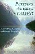 Pursuing Alaska's Untamed by Douglas C. Myers, PhD