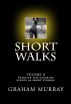 Short Walks: Volume II by Graham Murray
