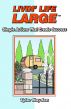 Livin' Life Large - Simple Actions that Create Success by Tyler Hayden