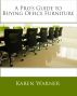 A Proâ€™s Guide to Buying Office Furniture by Karen Chessler Warner