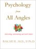 Psychology from all Angles: Interesting, Entertaining and Weird Stories by Bakari  Akil II, Ph.D.