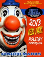 Cover for '2013 Weird & Wacky Holiday Marketing Guide'