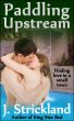 Paddling Upstream by J. Strickland