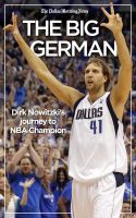 Cover for 'The Big German: Dirk Nowitzki's journey to NBA champion'