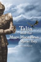 Cover for 'Talin and the Magic Moon Bean Metal Boy'
