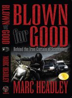 Cover for 'Blown For Good: Behind the Iron Curtain of Scientology'