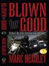 Blown For Good: Behind the Iron Curtain of Scientology by Marc Headley