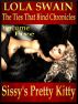 Sissy's Pretty Kitty by Lola Swain
