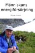 MÃ¤nniskans energifÃ¶rsÃ¶rjning by Gunnar Carlsson