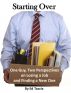 Starting Over:  One Guy, Two Perspectives on Losing a Job and Finding a New One by Ed Tazzia