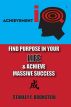 AIQ - Find Purpose In Your LIFE & Achieve Massive Success by Stanley Bronstein