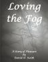Loving the Fog by David Keith