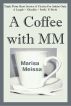 A Coffee With MM by Marisa Meissa