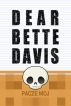 Dear Bette Davis by Pacze Moj