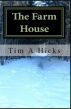 The Farm House by Tim Hicks