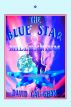 The Blue Star Millennium - A Journey in Time by David Gau-Ghan
