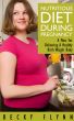 Nutritious Diet During Pregnancy: A Must For Delivering a Healthy Birth Weight Baby by Sam Wenzel