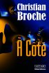 Ã€ CÃ´tÃ© by Christian Broche