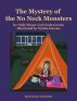 The Mystery of the No Neck Monsters by Linda Guarin