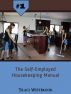 The Self-Employed Housekeeping Manual by Traci Westbrook