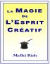 La Magie De L'Esprit CrÃ©atif by Melki Rish