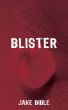 Blister by Jake Bible