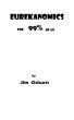 Eurekanomics - for 99% of us by Jim Osburn